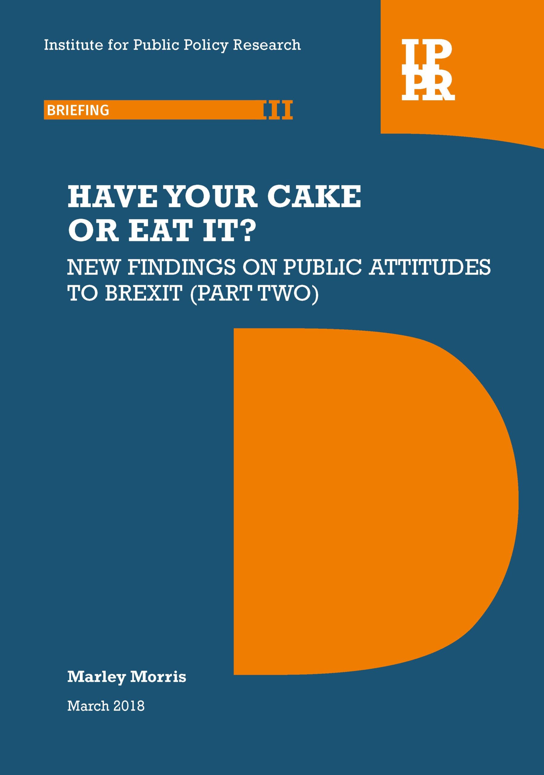 Have your cake or eat it? New findings on public attitudes to Brexit (part two) - image