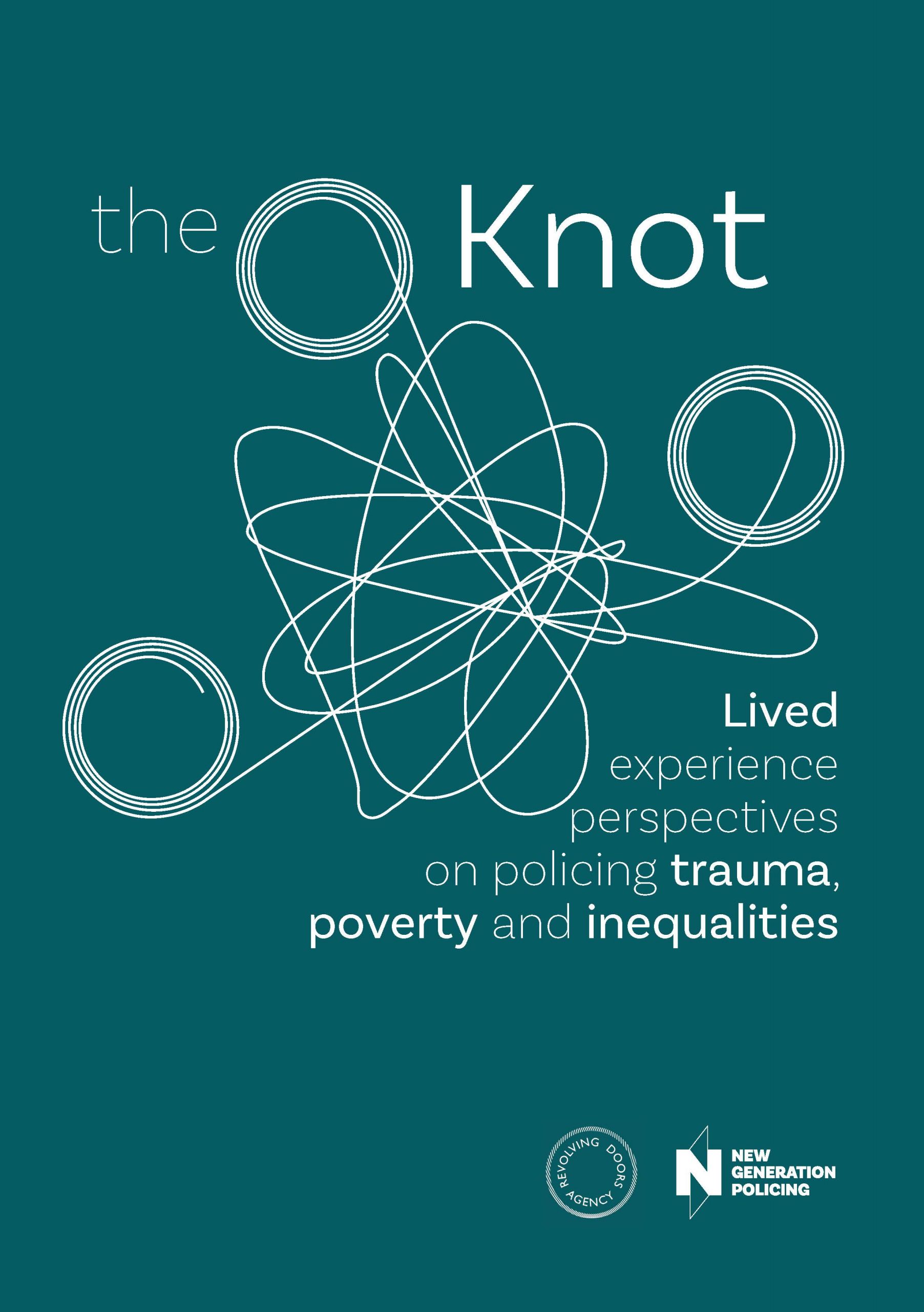 The Knot: Lived experience perspectives on policing trauma, poverty and inequalities - image