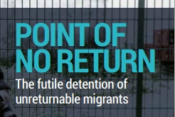 Point of No Return: The futile detention of unreturnable migrants - image